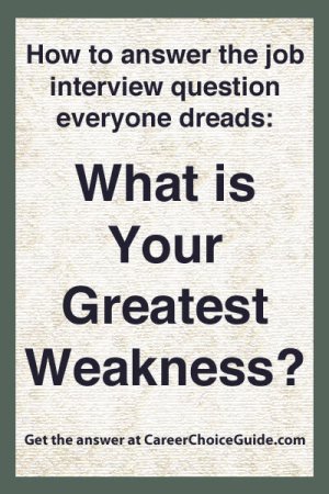 interview weaknesses how to answer what is your greatest weakness